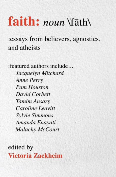 Faith: Essays from believers, agnostics and atheists.